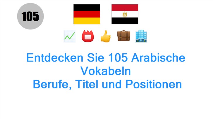 Entdecken Sie 105 Arabische Vokabeln: Berufe, Titel und Positionen
